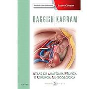 Atlas De Anatomia Pélvica E Cirurgia Ginecológica Michael Baggish (Auteur)