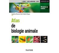 Atlas de biologie animale Fiches, photos et schémas en couleurs, ressources numériques - Sandrine Heusser - Dunod - broché - Scolaire / Universitaire