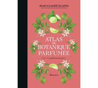 Atlas de botanique parfumée: Les complémentaires