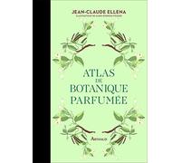 Atlas de botanique parfumée (1)