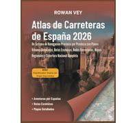 Atlas de Carreteras de España 2026: Un Sistema de Navegación Provincia por Provincia con Planos Urbanos Detallados, Rutas Escénicas, Redes Ferroviarias, Mapas Regionales y Cobertura Nacional Completa