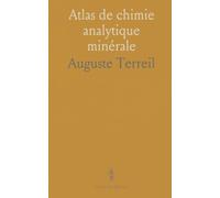 Atlas de chimie analytique minérale: Notions essentielles et tableaux pratiques pour reconnaître métaux et acides en solution