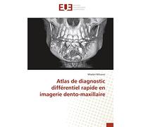 Atlas de diagnostic différentiel rapide en imagerie dento-maxillaire