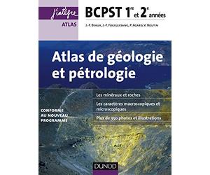 Atlas de géologie-pétrologie BCPST 1re et 2e années - 2e éd.: conforme au nouveau programme