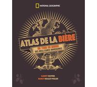 Atlas de la bière: Un tour du monde des meilleures brasseries