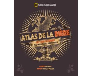 Atlas de la bière: Un tour du monde des meilleures brasseries