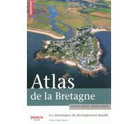 Atlas de la Bretagne Les dynamiques du développement durable - Florence Gourlay - Autrement - broché - Atlas / carte