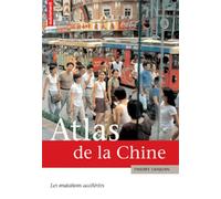 ATLAS DE LA CHINE: LA PUISSANCE ALTERNATIVE