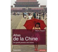 Atlas de la Chine: Une grande puissance sous tension