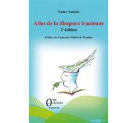 Atlas de la diaspora iranienne 2e édition - Nader Vahabi - Orizons - broché - Essai