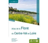 Atlas de la flore du Centre-Val de Loire Jordane Cordier (Auteur), Sylvain Bellenfant (Auteur), Rémi Dupré (Auteur), Sarah Gautier (Auteur)