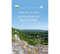 Atlas de la flore patrimoniale du val d'oise PERRIAT F (Auteur)