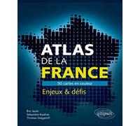Atlas de la France: 50 cartes en couleur, enjeux et défis