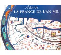 Atlas de la France de l'an Mil.: Avec l'aide technique de J. LEURIDAN.