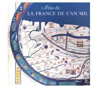 Atlas de la France de l'an Mil. – Avec l'aide technique de J. Leuridan.
