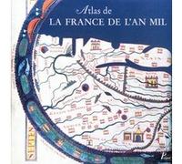 Atlas de la France de l'an Mil. Michel Parisse (Auteur)