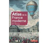 Atlas De La France Moderne - Xvie-Xviiie Siècles