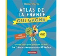 Atlas de la France qui gagne Didier La Porte (Auteur)