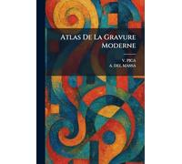 Atlas De La Gravure Moderne
