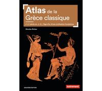 Atlas de la Grèce classique Ve-IVe siècle av. J.-C., l'âge d'or d'une civilisation fondatrice - Nicolas Richer - Autrement - broché - Atlas / carte