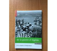 ATLAS DE LA GUERRE D'ALGERIE