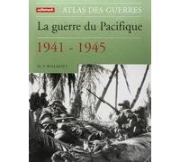 Atlas de la guerre du Pacifique 1941-1945