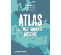 Atlas de la Méditerranée ancienne Catherine Grandjean (Auteur), Catherine Virlouvet (Auteur), Aurélie Boissière (Auteur), Aurélie Boissière (Illustration)
