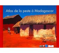 Atlas de la peste à Madagascar - Suzanne Chanteau - Ird Eds - broché - Etude