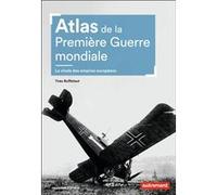 Atlas de la Première Guerre mondiale Yves Buffetaut (Auteur)
