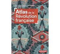 Atlas de la Révolution française: Un basculement mondial, 1776-1815