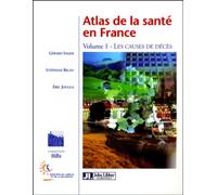 Atlas de la santé en France - Volume 1 Les causes de décès - Gérard Salem - John Libbey Eurotext - broché - Livre