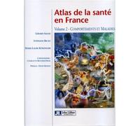 Atlas de la santé en France - Volume 2 Comportements et maladies - Gérard Salem - John Libbey Eurotext - broché - Etude