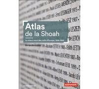 Atlas de la Shoah Georges Bensoussan (Auteur)