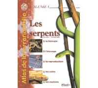 Atlas de la terrariophilie, volume 1 : Les Serpents