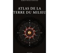 Atlas de la Terre du Milieu Karen Wynn Fonstad (Auteur), Daniel Lauzon (Traduction), Stéphane Arson (Illustration)