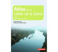 Atlas de la vallée de la Seine De Paris à la mer - Arnaud Brennetot - Autrement - broché - Atlas / carte