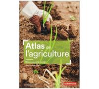 Atlas De L'agriculture - Mieux Nourrir Le Monde
