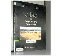 Atlas De L'agriculture Normande. Cahiers Du Cervir, N° Xix