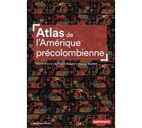 Collectif – Atlas de l'Amérique précolombienne – Du peuplement à la Conquête – Relié