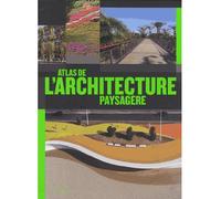 Atlas de l'architecture paysagère - BRAUN-MS - VAN UFFELEN-C - Citadelles & Mazenod - Coffret - Beau livre