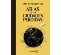 Atlas De Las Ciudades Perdidas - Tocqueville, Aude de Tocqueville, Aude De (Auteur)