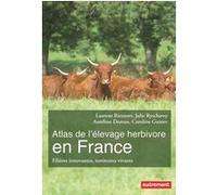 Atlas de l'élevage herbivore en France: Filières innovantes, territoires vivants