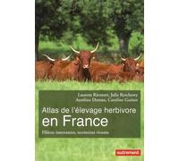 Atlas de l'élevage herbivore en France: Filières innovantes, territoires vivants