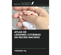 ATLAS DE LESIONES CUTÁNEAS EN RECIÉN NACIDOS