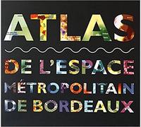 Atlas de l'espace métropolitain de Bordeaux