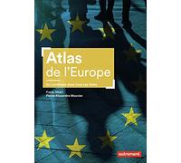 Atlas De L'europe - Un Continent Dans Tous Ses États