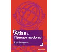 Atlas de l'Europe moderne: De la Renaissance aux Lumières