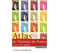 Atlas de l'histoire de France XIXe-XXIe