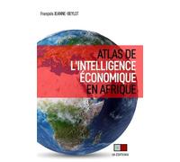 François Jeanne-Beylot – Atlas de l'intelligence économique en Afrique – Étude – Broché