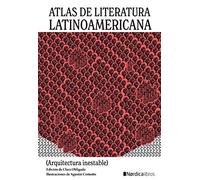Atlas de literatura latinoamericana / Atlas of Latin American Literature